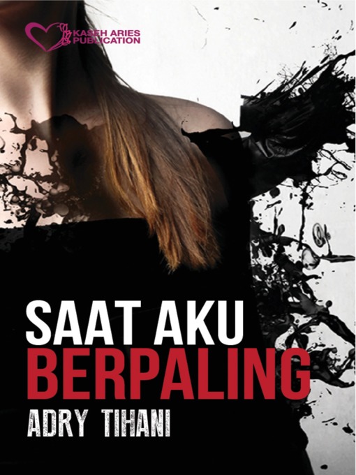 Title details for Saat Aku Berpaling by Adry Tihani - Available